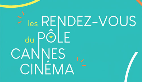 CANNES CINEMA | RDV DU PÔLE  PRESENTATION DE CNC TALENT