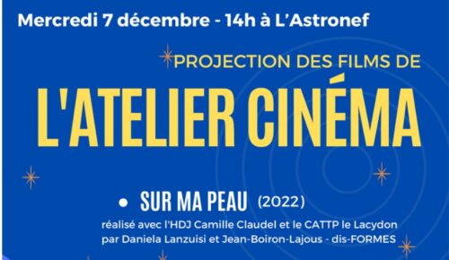 Projection films d'atelier - 7/12/2022 - Astronef, Marseille