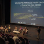Rencontre régionale Pole éducation aux images région Provence-Alpes-Côte d&rsquo;Azur 2026 – 19